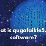 What Is Qugafaikle5.7.2 Software and Can I Get Qugafaikle5.7.2 Software