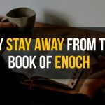 Why Stay Away from the Book of Enoch