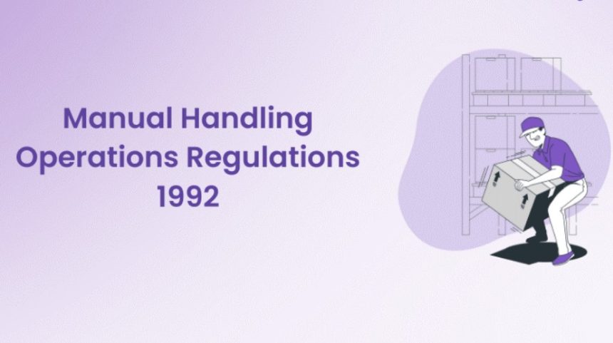 What Is the Manual Handling Operations Regulations 1992 Key Update!